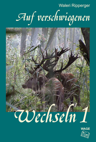 Auf verschwiegenen Wechseln - Band 1