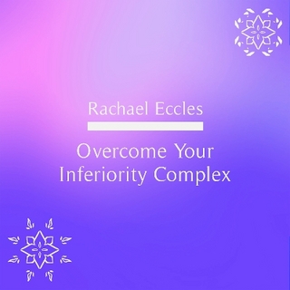 Overcome Your Inferiority Complex Hypnotherapy Self Hypnosis CD