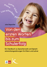 Von den ersten Worten bis zum Schulerfolg - Julia Siegm&uuml;ller