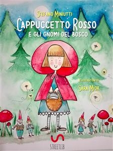 Cappuccetto Rosso e gli gnomi del bosco