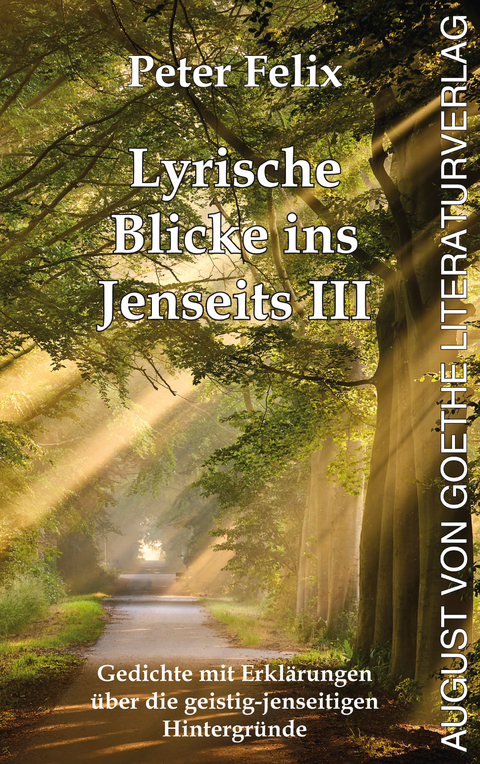 Lyrische Blicke ins Jenseits III - Peter Felix