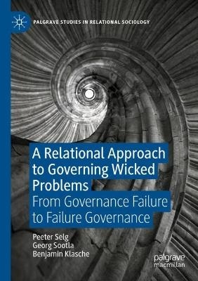 A Relational Approach to Governing Wicked Problems - Peeter Selg, Georg Sootla, Benjamin Klasche