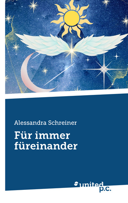 F&uuml;r immer f&uuml;reinander - Alessandra Schreiner