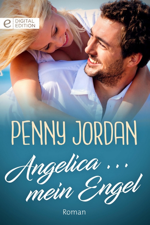 Angelica ... mein Engel - Penny Jordan