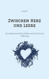 Zwischen Herz und Leere