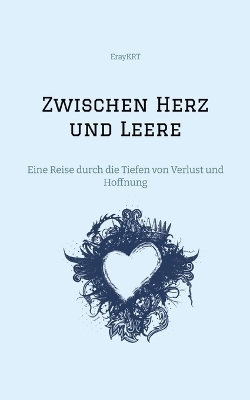 Zwischen Herz und Leere