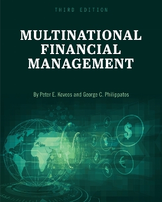 Multinational Financial Management - Peter E. Koveos, George C. Philippatos