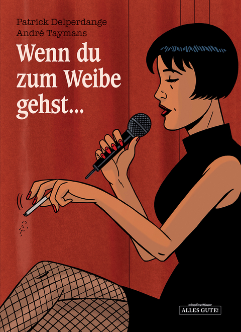 Wenn du zum Weibe gehst... - Patrick Delperdange, Andr&eacute; Taymans