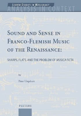 Sound and Sense in Franco-Flemish Music of the Renaissance - P. Urquhart