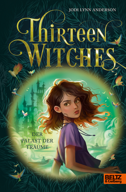 Thirteen Witches - Der Palast der Tr&auml;ume - Jodi Lynn Anderson