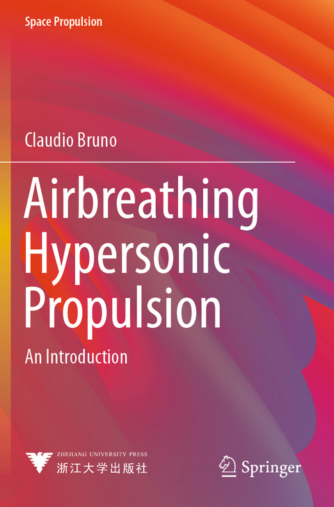 Airbreathing Hypersonic Propulsion - Claudio Bruno