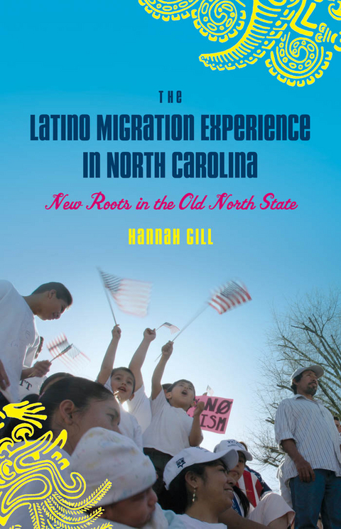 Latino Migration Experience in North Carolina -  Hannah Gill