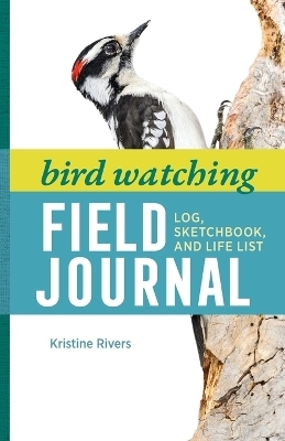 Bird Watching Field Journal - Kristine Rivers