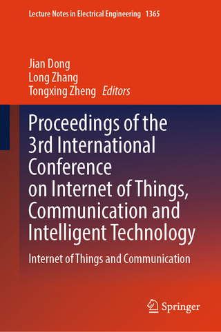 Proceedings of the 3rd International Conference on Internet of Things, Communication and Intelligent Technology
