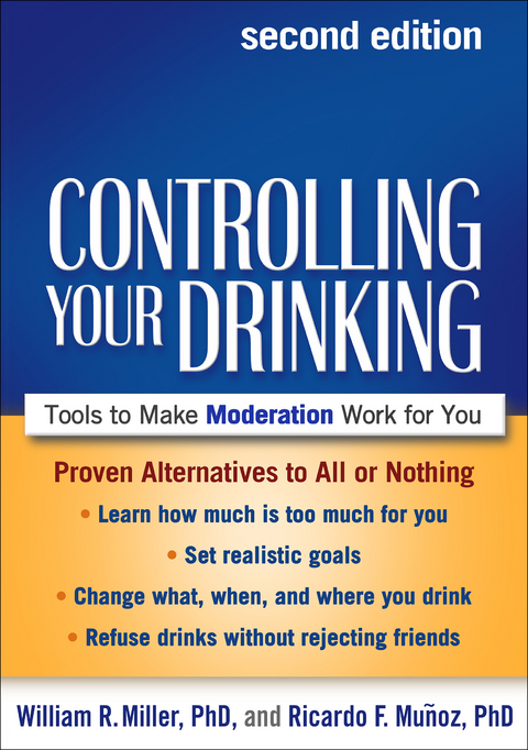 Controlling Your Drinking - William R. Miller, Ricardo F. Mu&ntilde;oz