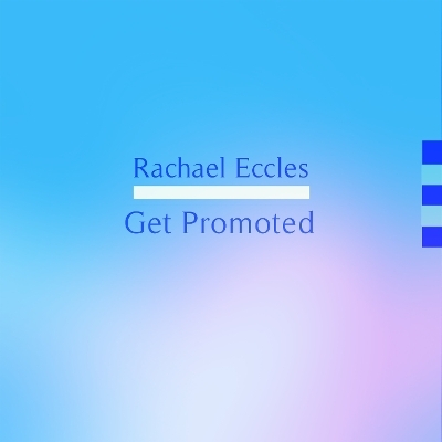 Get Promoted, Confidence, Ambition and Self Belief Hypnosis Hypnotherapy CD - Rachael Eccles