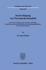Strafverfolgung von Tierschutzkriminalität - Eva Maria Bäcker