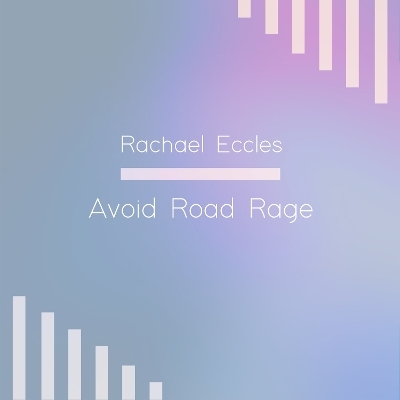 Avoid Road Rage, Stay Calm, Relaxed and in Control when Driving, Self Hypnosis Hypnotherapy CD - Rachael Eccles