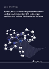 Synthese, Struktur und elementorganische Photochemie von Bis(pyridylimino)isoindolid-(BPI)-Verbindungen des Aluminiums sowie der Alkalimetalle und der Tetrele - Jonas Oliver Wenzel