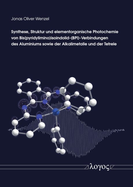 Synthese, Struktur und elementorganische Photochemie von Bis(pyridylimino)isoindolid-(BPI)-Verbindungen des Aluminiums sowie der Alkalimetalle und der Tetrele - Jonas Oliver Wenzel