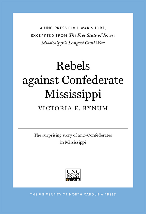 Rebels Against Confederate Mississippi - Victoria E. Bynum