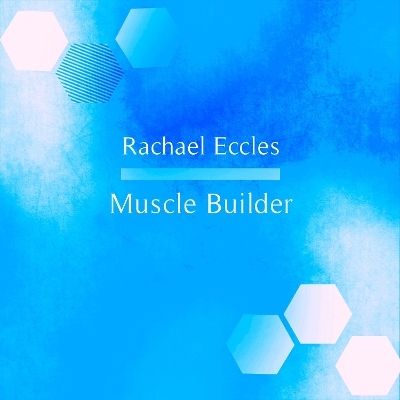 Muscle Builder, Motivational Guided Hypnotherapy for Workout Motivation Success, Self Hypnosis CD - Rachael Eccles