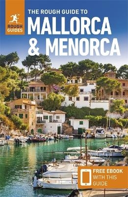 The Rough Guide to Mallorca and Menorca: Travel Guide with eBook - Rough Guides, Phil Lee