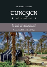 TUNESIEN auf eigene Faust - Helmuth Lauscher