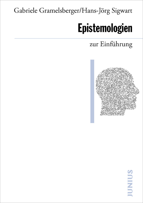 Epistemologien zur Einführung - Gabriele Gramelsberger, Hans-Jörg Sigwart