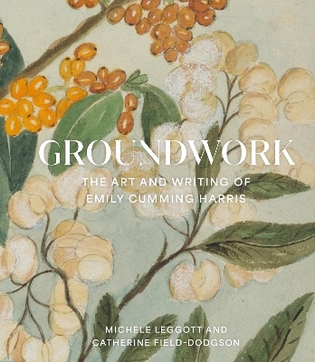 Groundwork - Michele Leggott, Catherine Field-Dodgson