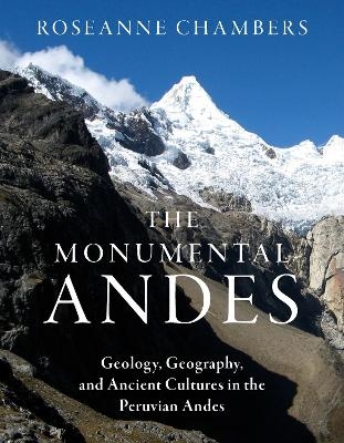 The Monumental Andes - Roseanne Chambers