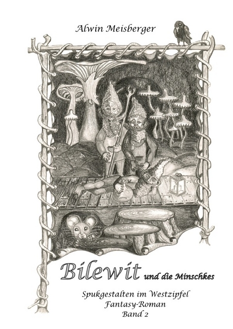 Spukgestalten im Westzipfel / Bilewit und die Minschkes - Alwin Meisberger