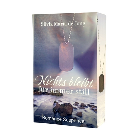 Nichts bleibt f&uuml;r immer still - Silvia Maria De Jong