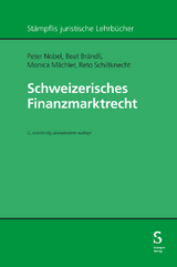 Schweizerisches Finanzmarktrecht - Peter Nobel, Beat Br&auml;ndli, Monica M&auml;chler, Reto Schiltknecht