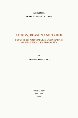 Action, Reason and Truth - A.G. Vigo