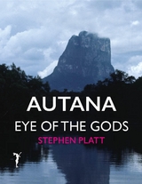 Autana: Eye of the Gods -  Stephen Platt