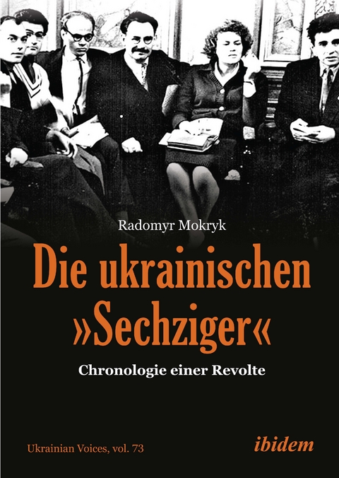 Die ukrainischen &raquo;Sechziger&laquo; - Radomyr Mokryk