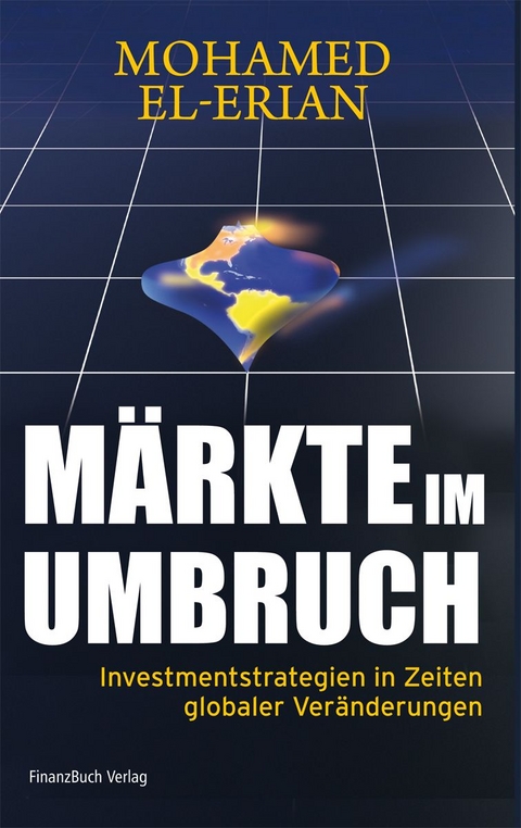 M&auml;rkte im Umbruch - Mohamed El-Erian