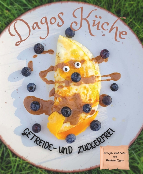Dagos K&uuml;che - Daniela Egger