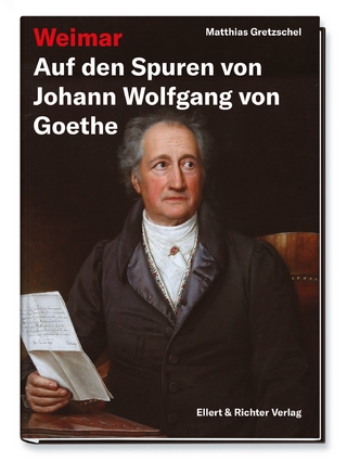 Weimar – Auf den Spuren von Johann Wolfgang von Goethe
