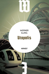 Utopolis - Werner Illing