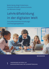 Lehrkr&auml;ftebildung in der digitalen Welt - 