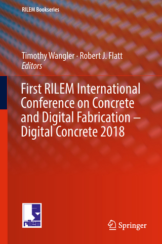 First RILEM International Conference on Concrete and Digital Fabrication – Digital Concrete 2018