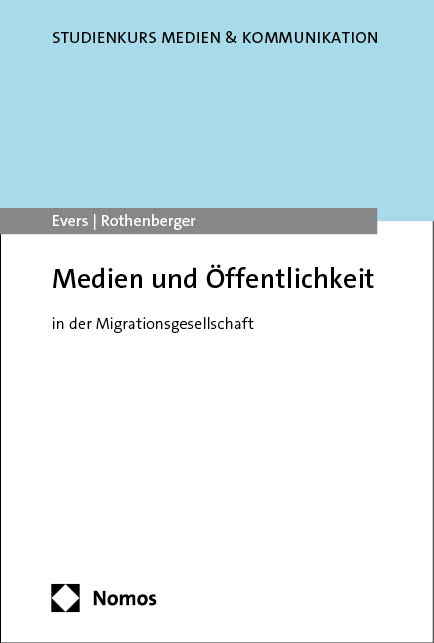 Medien und &Ouml;ffentlichkeit - Tanja Evers, Liane Rothenberger