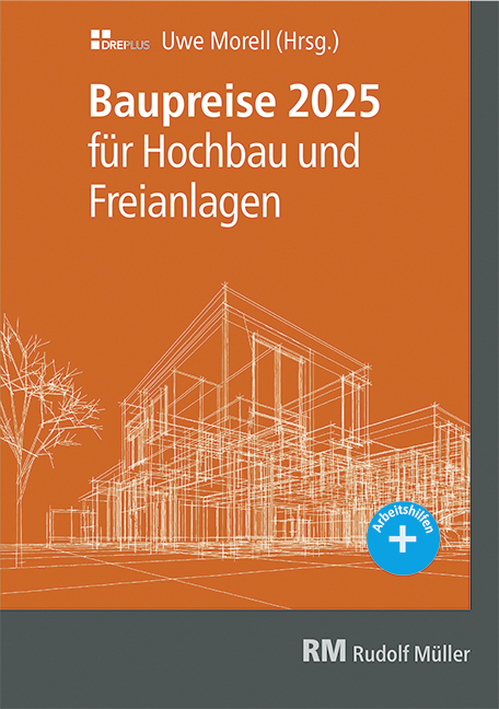 Baupreise f&uuml;r Hochbau und Freianlagen 2025 - Uwe Morell