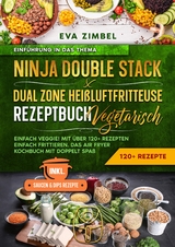 Ninja Double Stack & Dual Zone Heißluftfritteuse Rezeptbuch Vegetarisch - Eva Zimbel