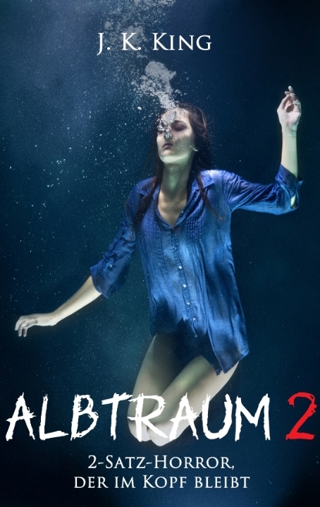 Albtraum 2 - J. K. King