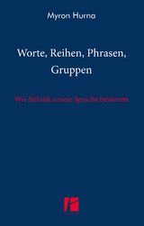 Worte, Reihen, Phrasen, Gruppen - Myron Hurna