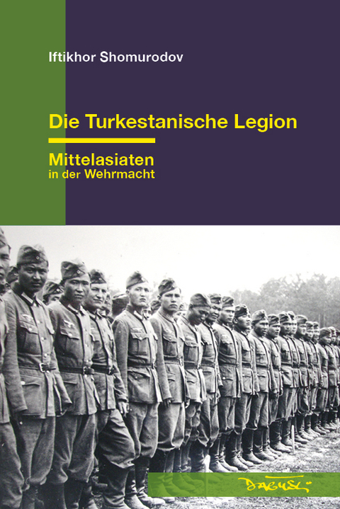 Die Turkestanische Legion - Iftikhor Shomurodov