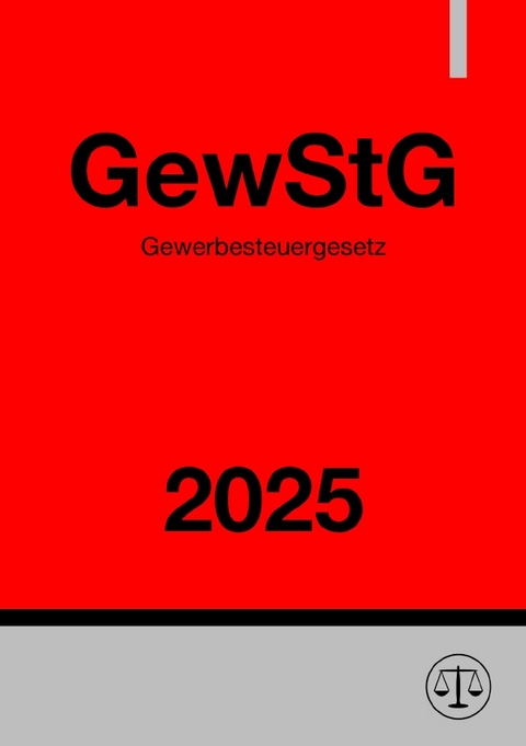 Gewerbesteuergesetz - GewStG 2025 - Ronny Studier